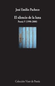 El silencio de la luna Poesía V (1990-2000)