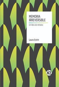 Memoria irreversible. Un libro de retratos