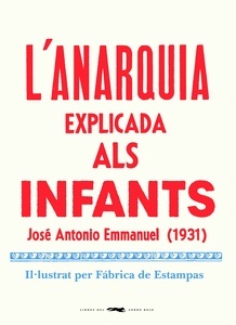 L ANARQUIA EXPLICADA ALS INFANTS