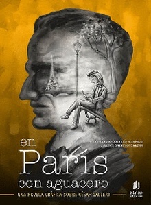 En París con aguacero. Una novela gráfica de César Vallejo