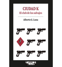CIUDAD K EL CLUB DE LOS SALVAJES