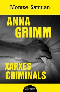 ANNA GRIMM XARXES CRIMINALS