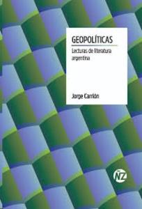 Geopolíticas. Lecturas de literatura argentina